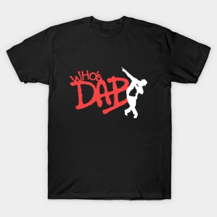 Who's Dab T-Shirt